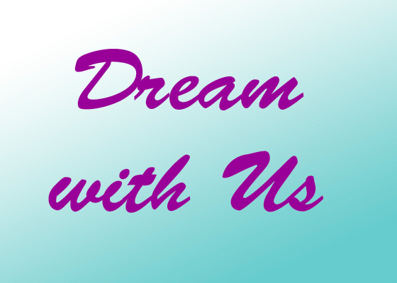 Dream with Us